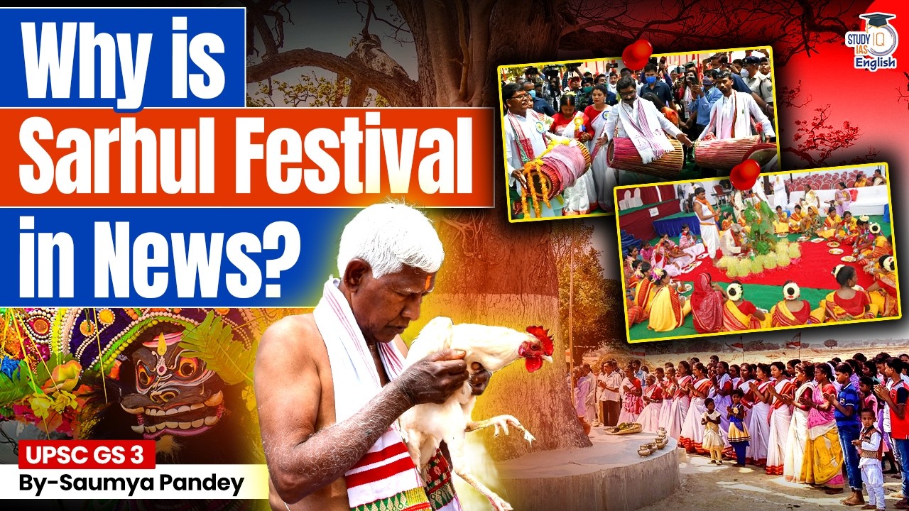 Why is the Sarhul Festival in News? | Tribal Festival | By Saumya Pande | StudyIQ IAS English