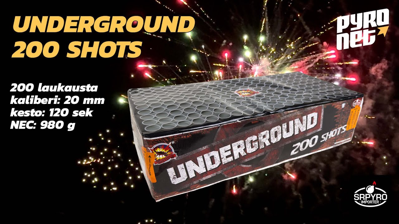 Underground 200 shots - SR Pyro
