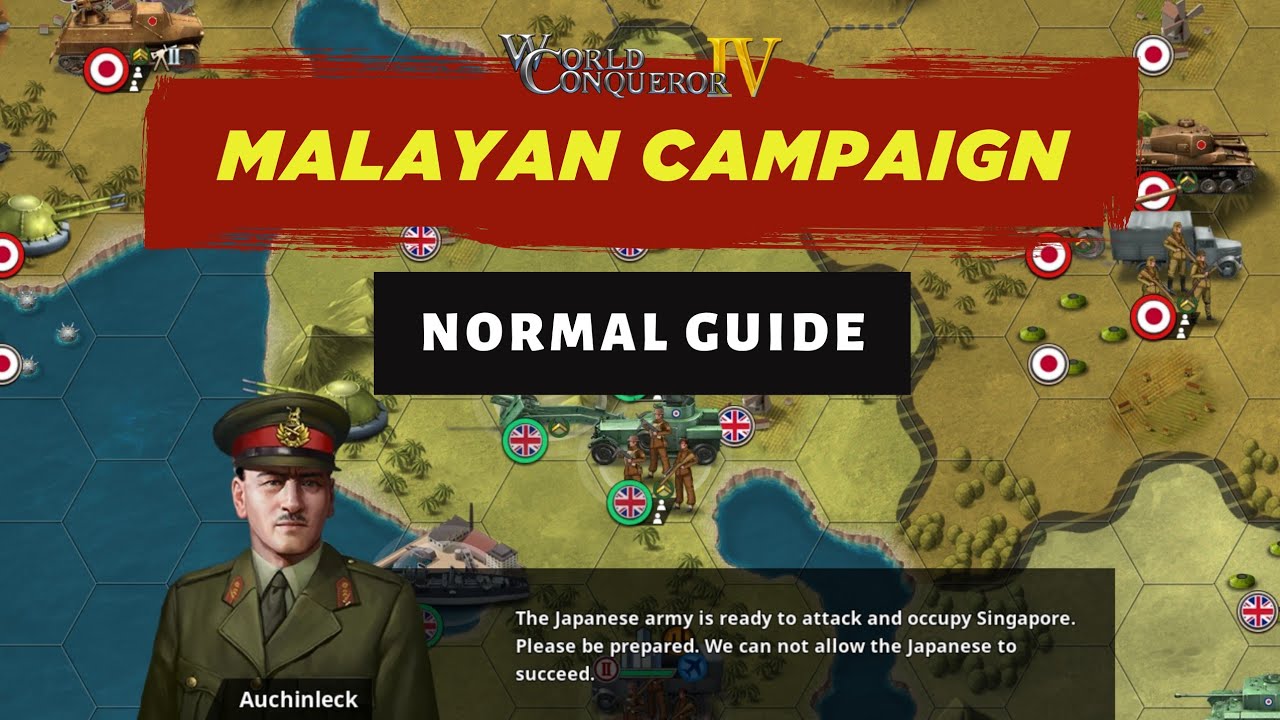 Malayan Campaign - Normal Guide - Allies (2) - World Conqueror 4