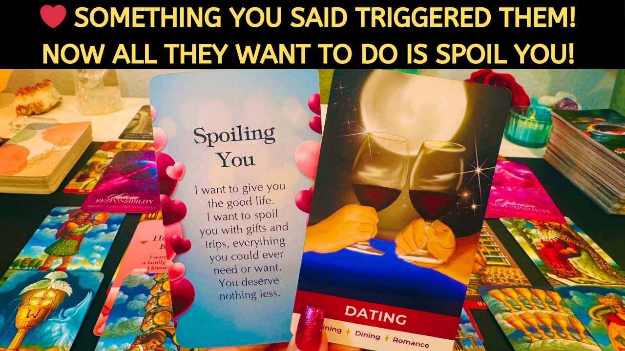 ❤️ SOMETHING YOU SAID TRIGGERED THEM! NOW ALL THEY WANT TO DO IS SPOIL YOU! LOVE TAROT READING