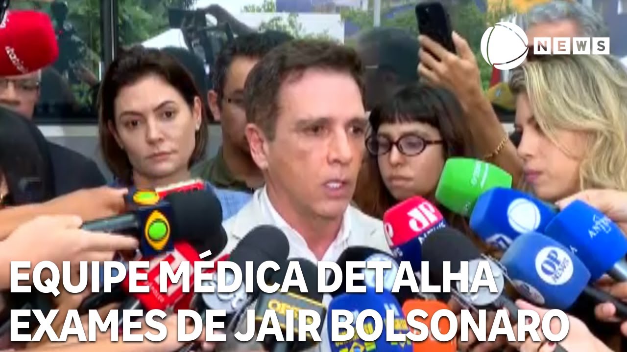 Equipe médica detalha exames de Jair Bolsonaro