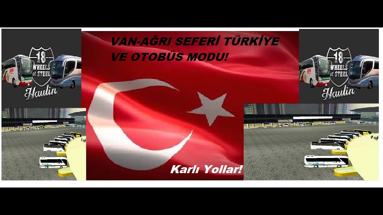 18 Wos Haulin Van-Ağrı seferi-Kazma şöför- Turkiye ve Otobus modu!