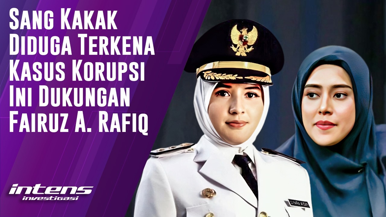 Dukungan Fairus Untuk Sang Kakak Diduga Terkena Kasus Korupsi