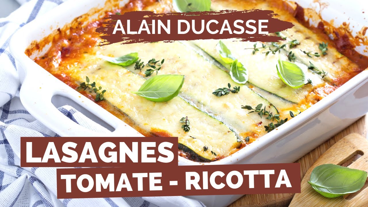 Recette de LASAGNES TOMATE, RICOTTA par ALAIN DUCASSE