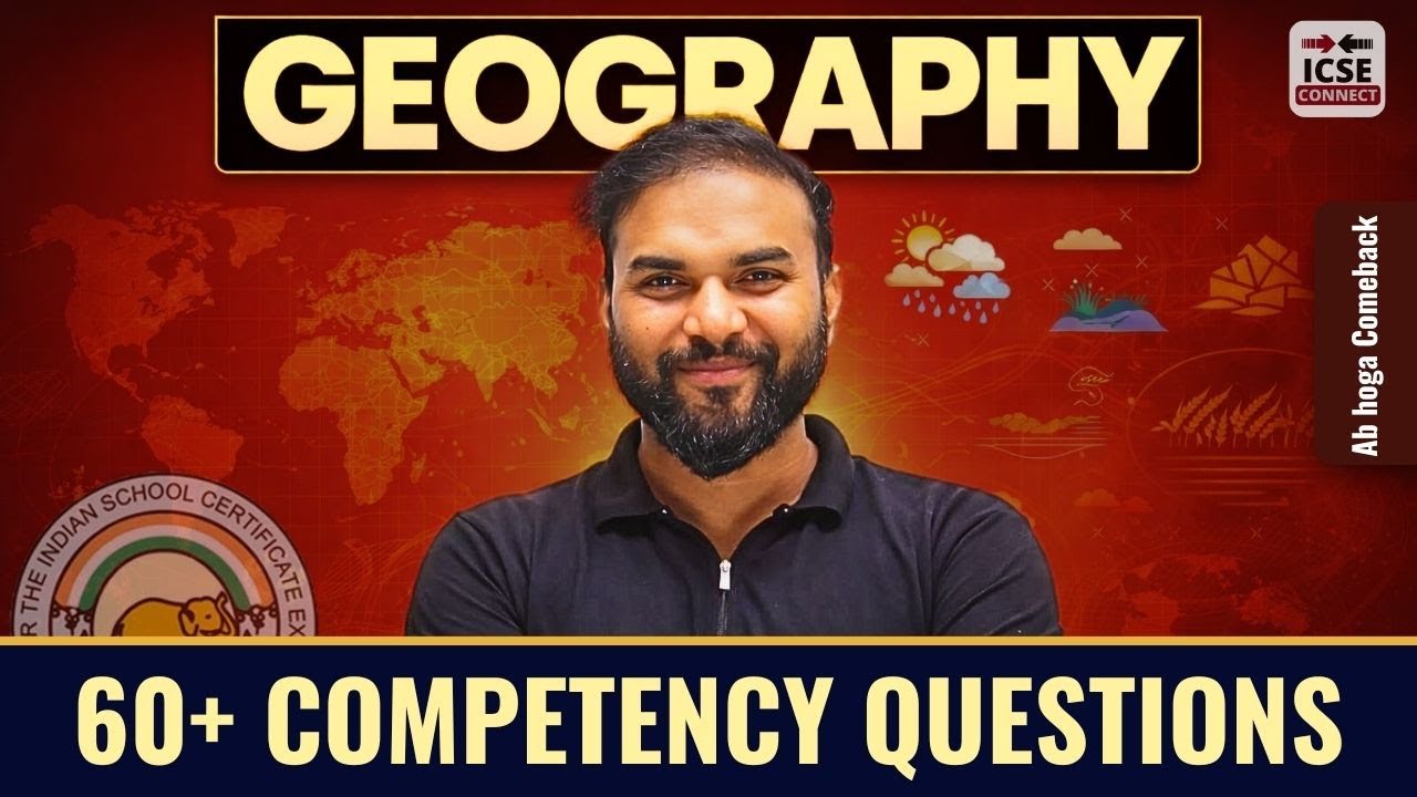 ICSE Class 10 Geography Important Competency Questions | ICSE Connect One Shot Revision