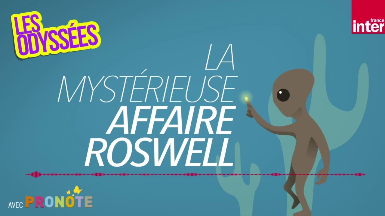 La mystérieuse affaire Roswell - Les Odyssées, l'histoire pour les 7 à 12 ans