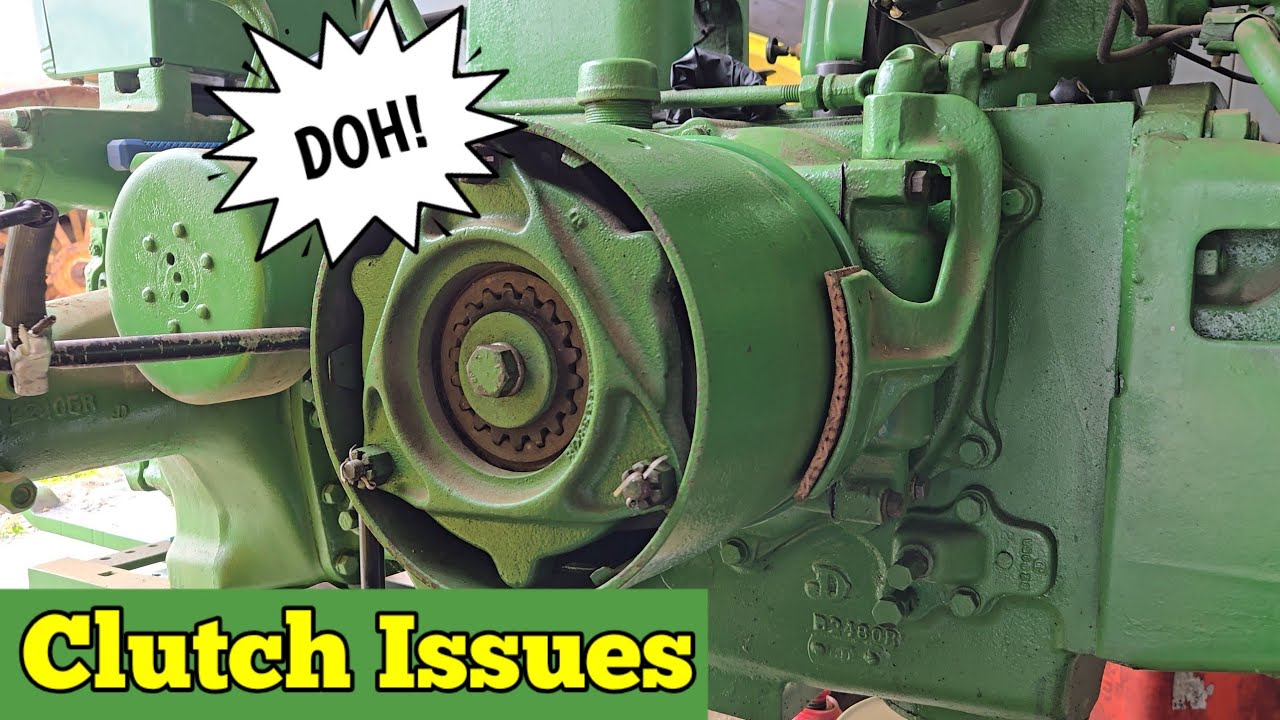 John Deere B Clutch Issues