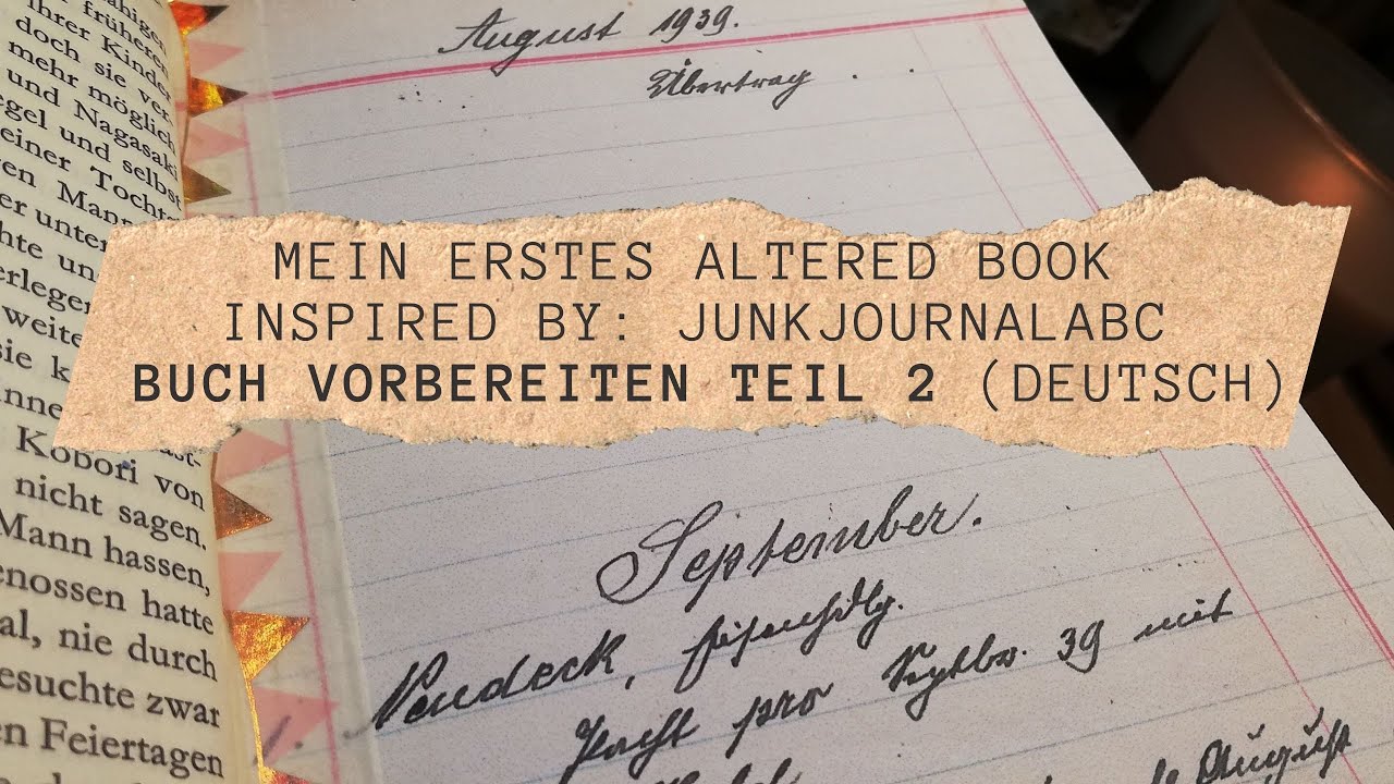 🇩🇪 MEIN ERSTES ALTERED BOOK - inspiriert: junkjournalabc - Luise Heinzl - BUCH VORBEREITEN -  TEIL 2