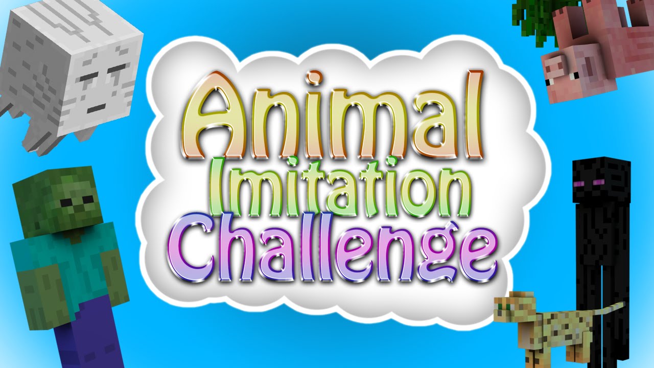 Minecraft: ROUND 2! ANIMAL IMITATION CHALLENGE