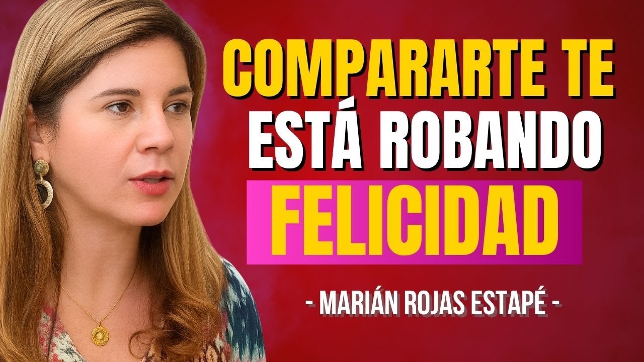 Cómo Dejar de Compararte Con Los Demás | Marian Rojas Estapé