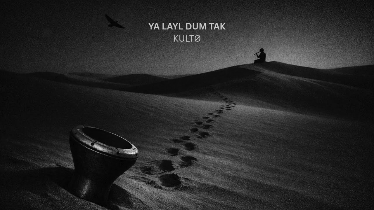 KULTØ – Ya Layl Dum Tak Tribal Darbuka Techno 124 BPM