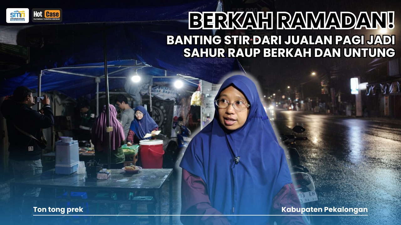 Tong tong Prek | Banting Stir jualan Sahur Malah dapet berkah dan laris!
