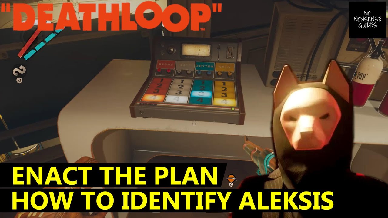 Deathloop Enact the Plan - How to Identify Aleksis - Two Methods