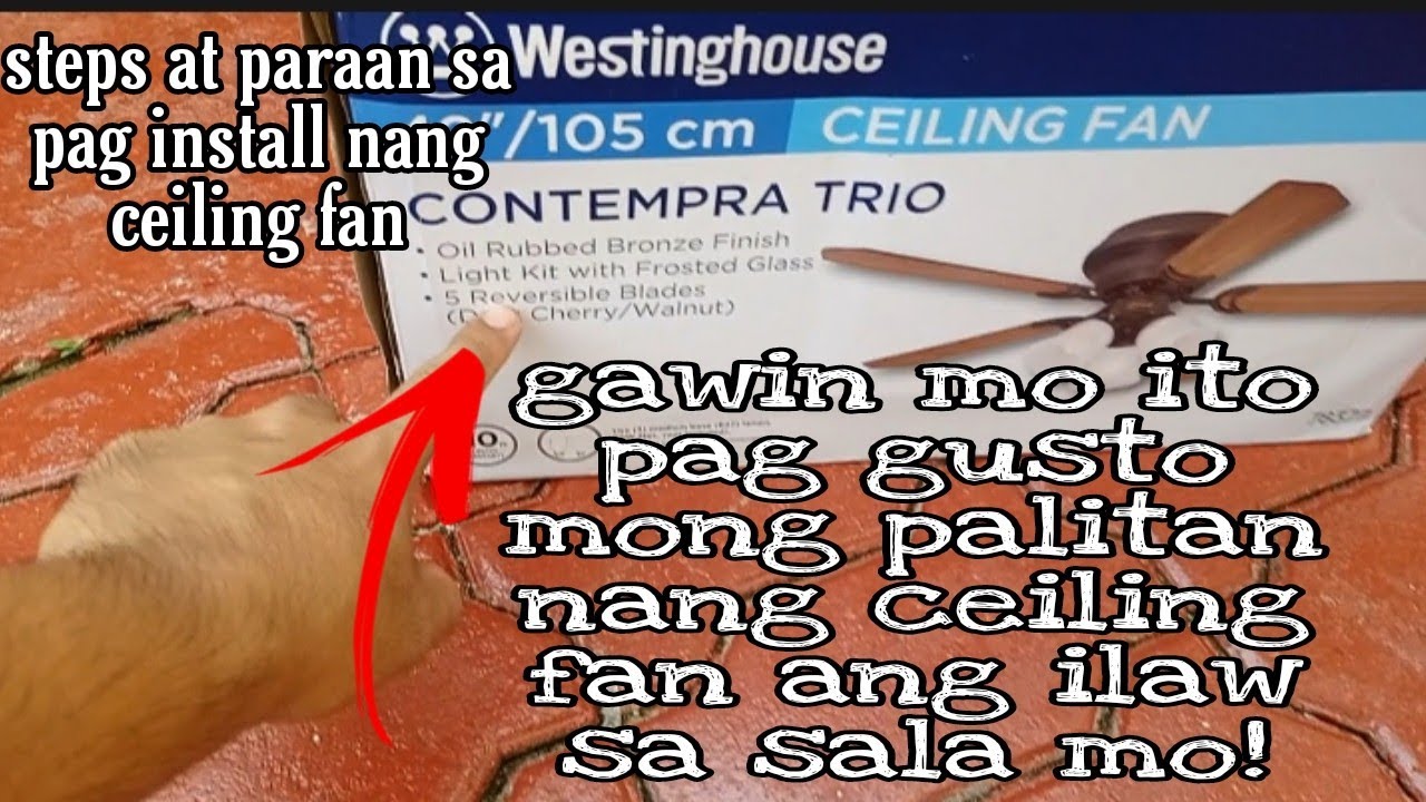 HOW TO INSTALL WESTINGHOUSE CEILING FAN/ BEST SELLER BRAND
