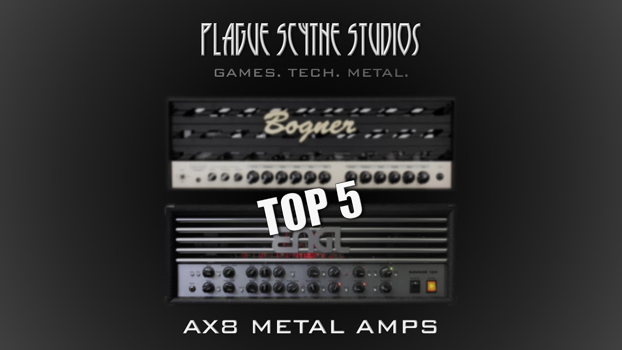 My Top 5 - AX8 Metal Amps