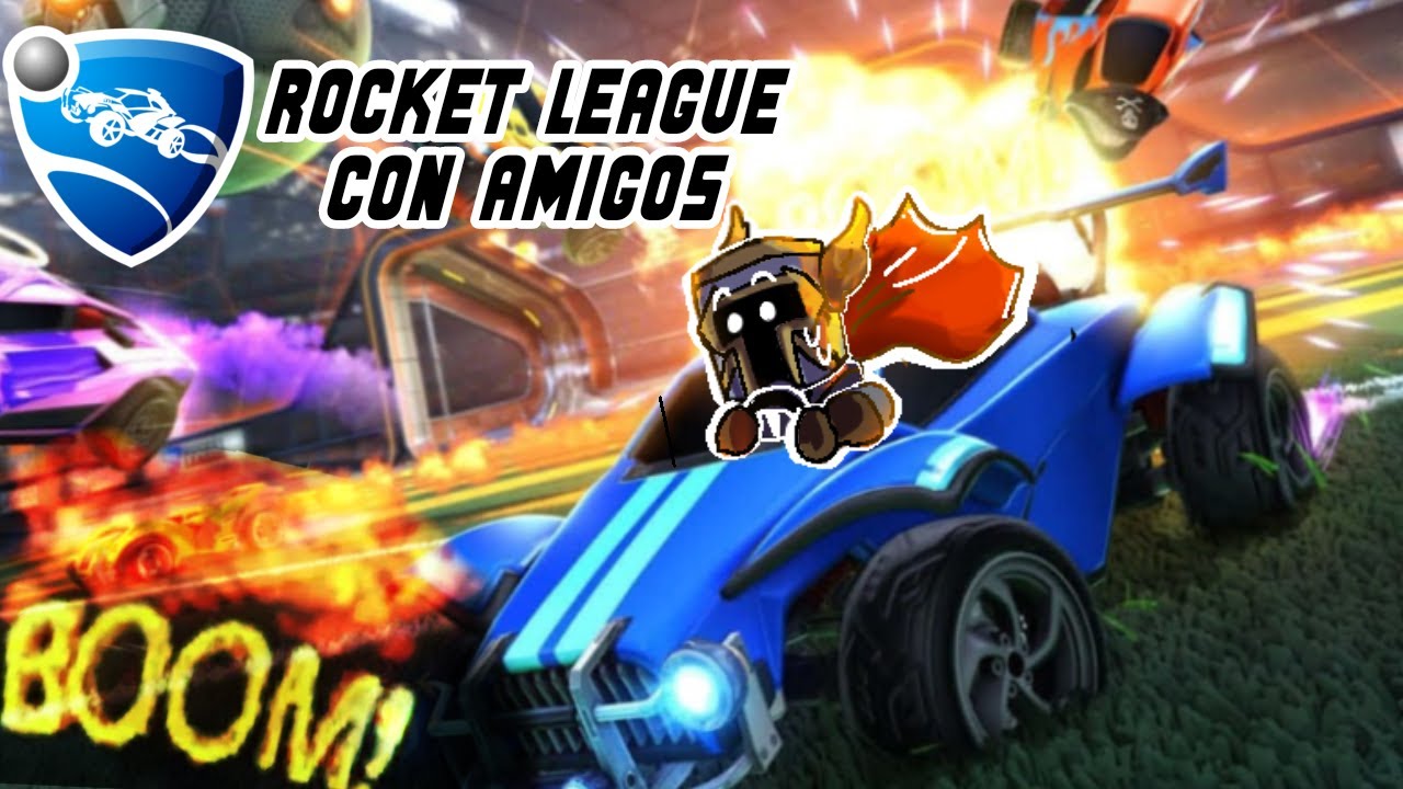 AMIGOS MALISIMOS JUEGAN ROCKET LEAGUE EN 2026