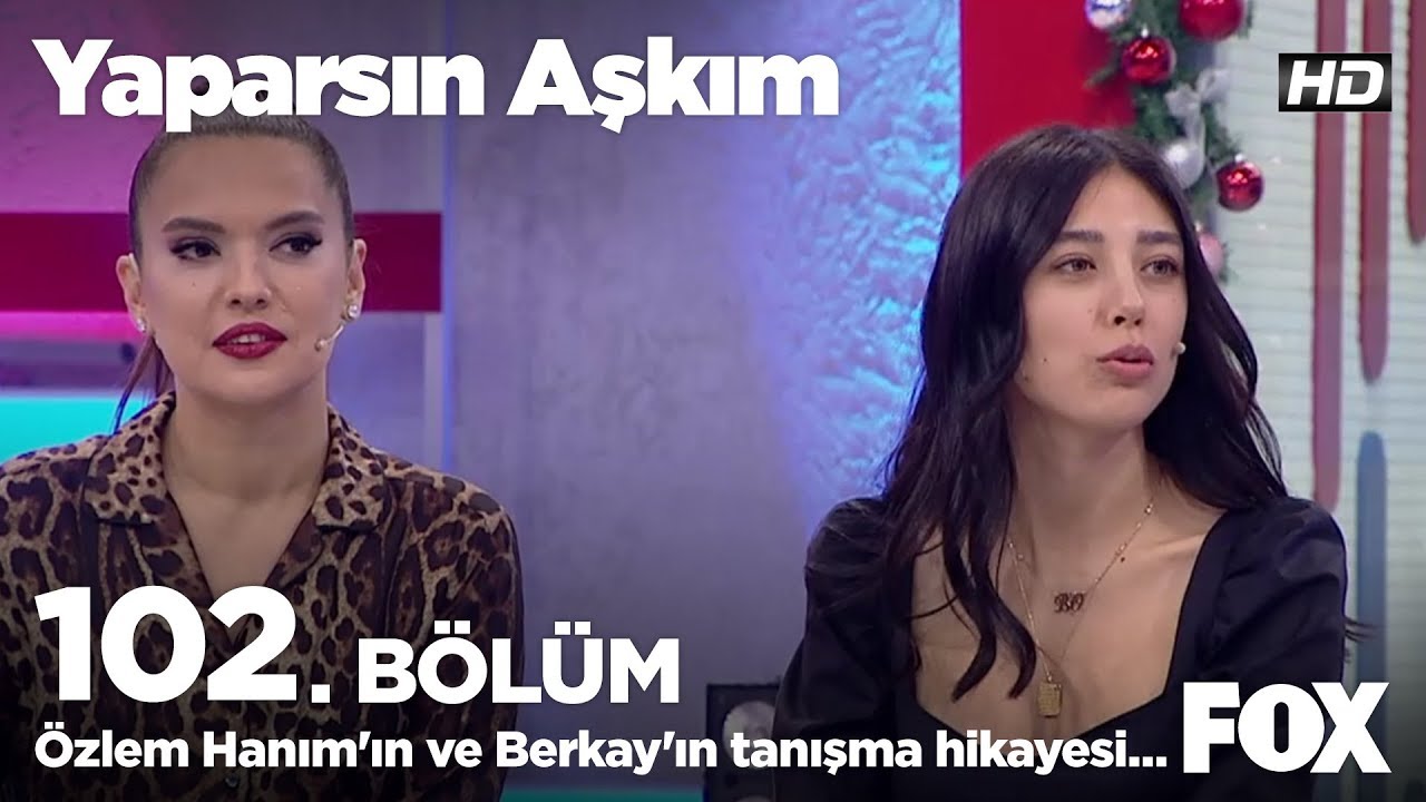 Özlem Hanım'ın ve Berkay'ın tanışma hikayesi... Yaparsın Aşkım 102. Bölüm