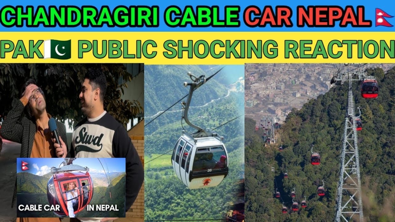 CHANDRAGIRI CABLE CAR NEPAL🇳🇵| PAKISTANI🇵🇰 PUBLIC AMAZING REACTION🥰 | RASHID KHAN OFFICEAL