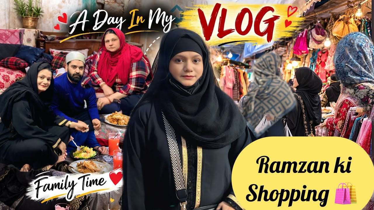 182 Vlog♥️||Ramzan ki shopping🛍️Hue Alhamdulillah||Family Time||Market vlog||wafakiduniya||