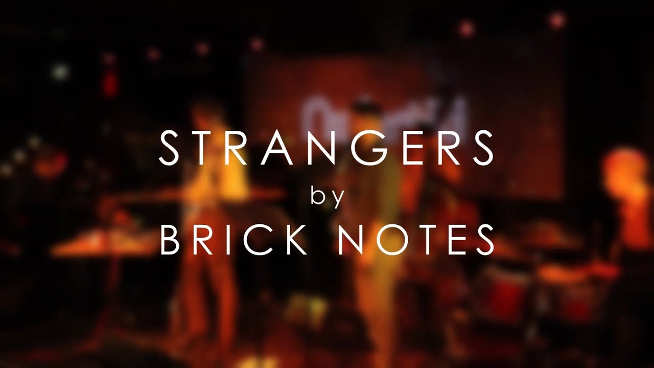 Strangers - BRICK NOTES (Live at Nefertiti Jazz Club)