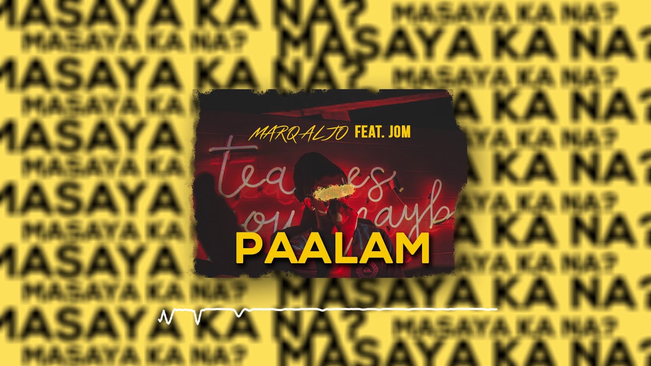 Marq Aljo - PAALAM ft. Jom