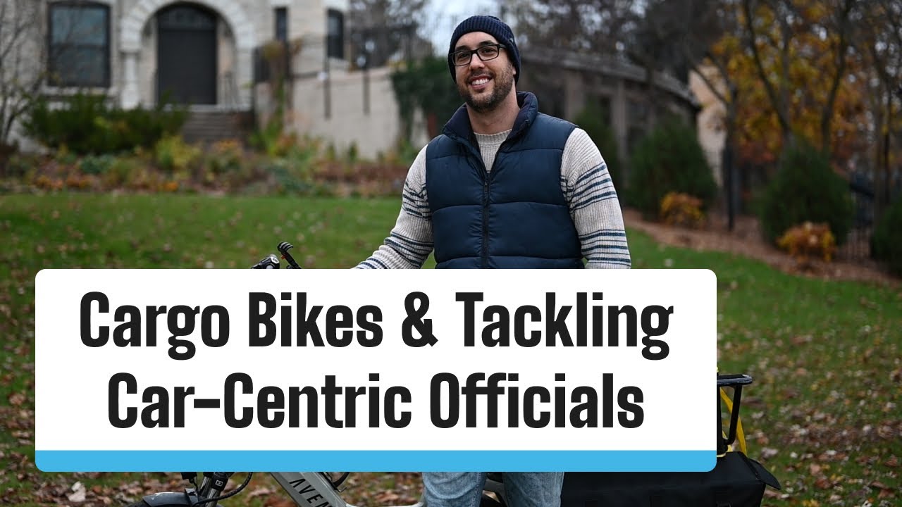 Cargo Bikes & Tackling Car-Centric Officials