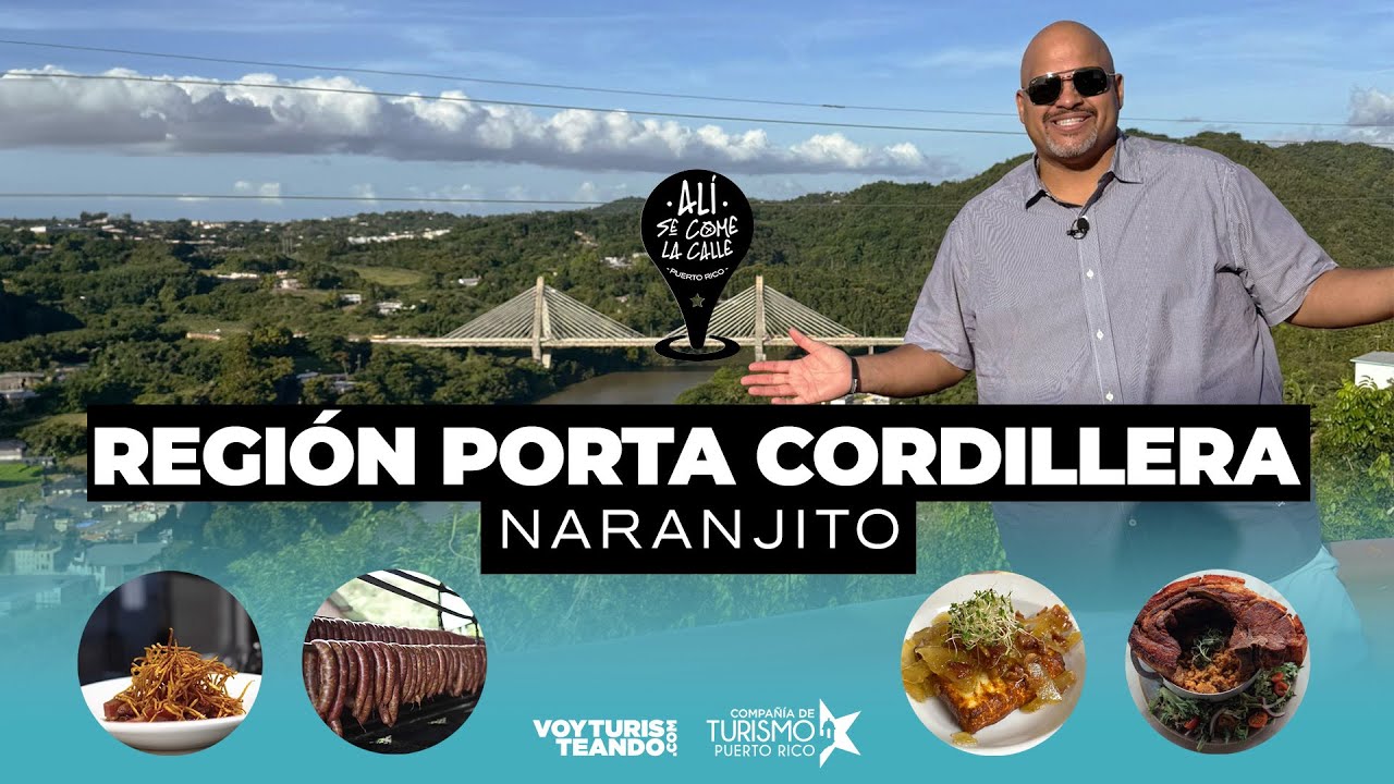 Alí se Come la Calle:  Voy Turisteando en la Región Porta Cordillera en Naranjito