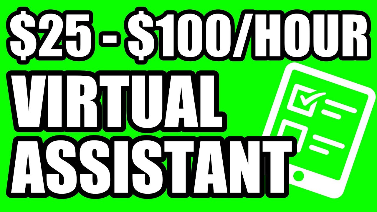 Earn $25 - $100/Hour - Make Money Online As A Virtual Assistant