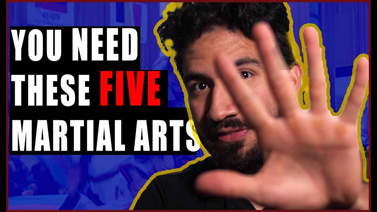 Top Five Martial Arts YOU NEED TO TRAIN