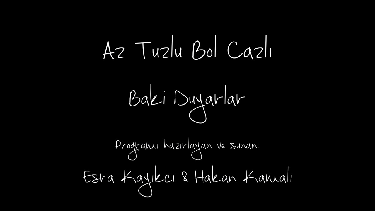 Az Tuzlu Bol Cazlı - Baki Duyarlar (Esra Kayıkcı & Hakan Kamalı)