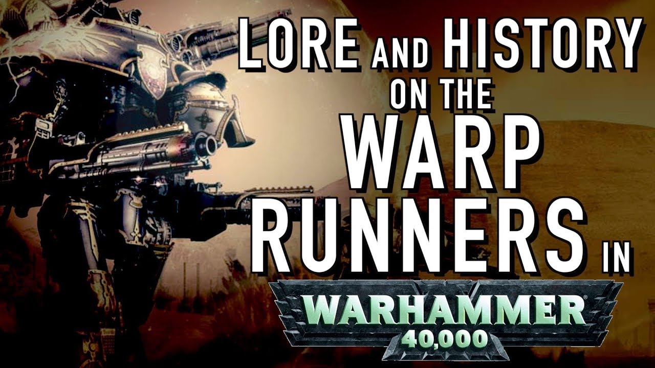 40 Facts and Lore on the Titan Legion, Warp Runners in Warhammer 40K