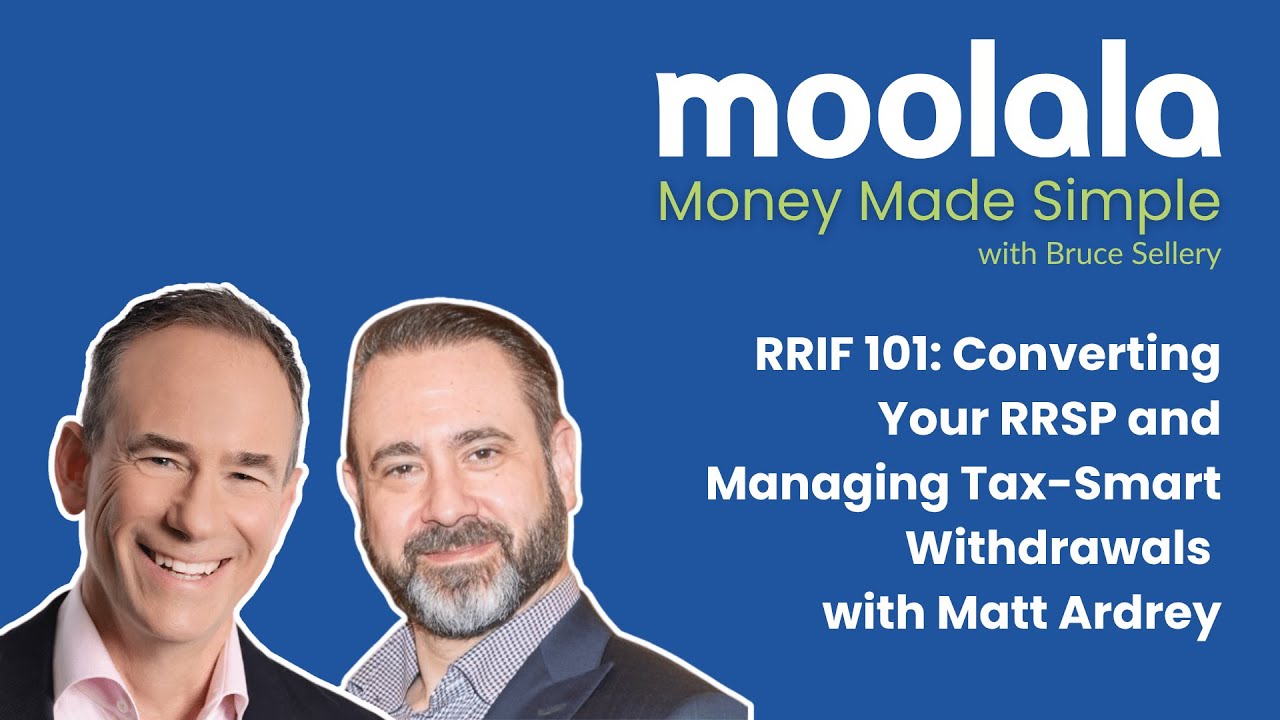 RRIF 101: How to Convert Your RRSP and Manage Tax-Smart Withdrawals with Matt Ardrey