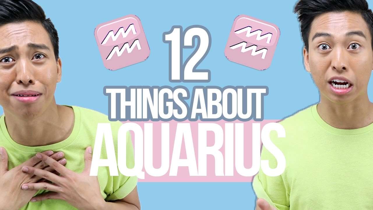 12 things YOU need to know about AQUARIUS ♒
