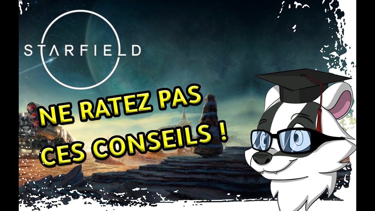 Starfield: Tout pour bien démarrer l'aventure !