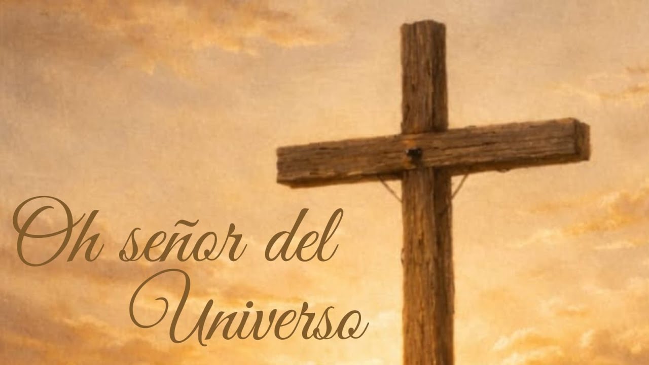 Oh Señor del universo