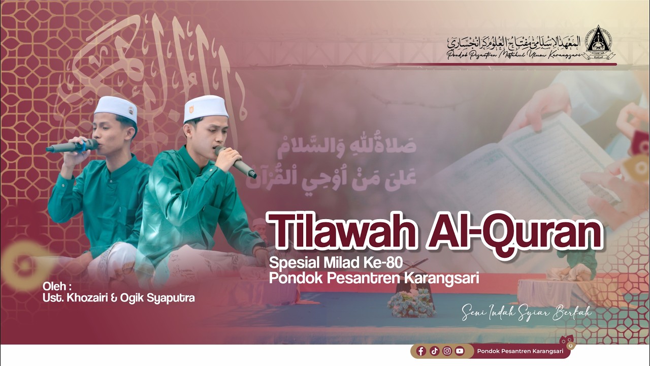 TILAWAH AL-QURAN | SPESIAL MILAD 80 | PONDOK PESANTREN KARANGSARI