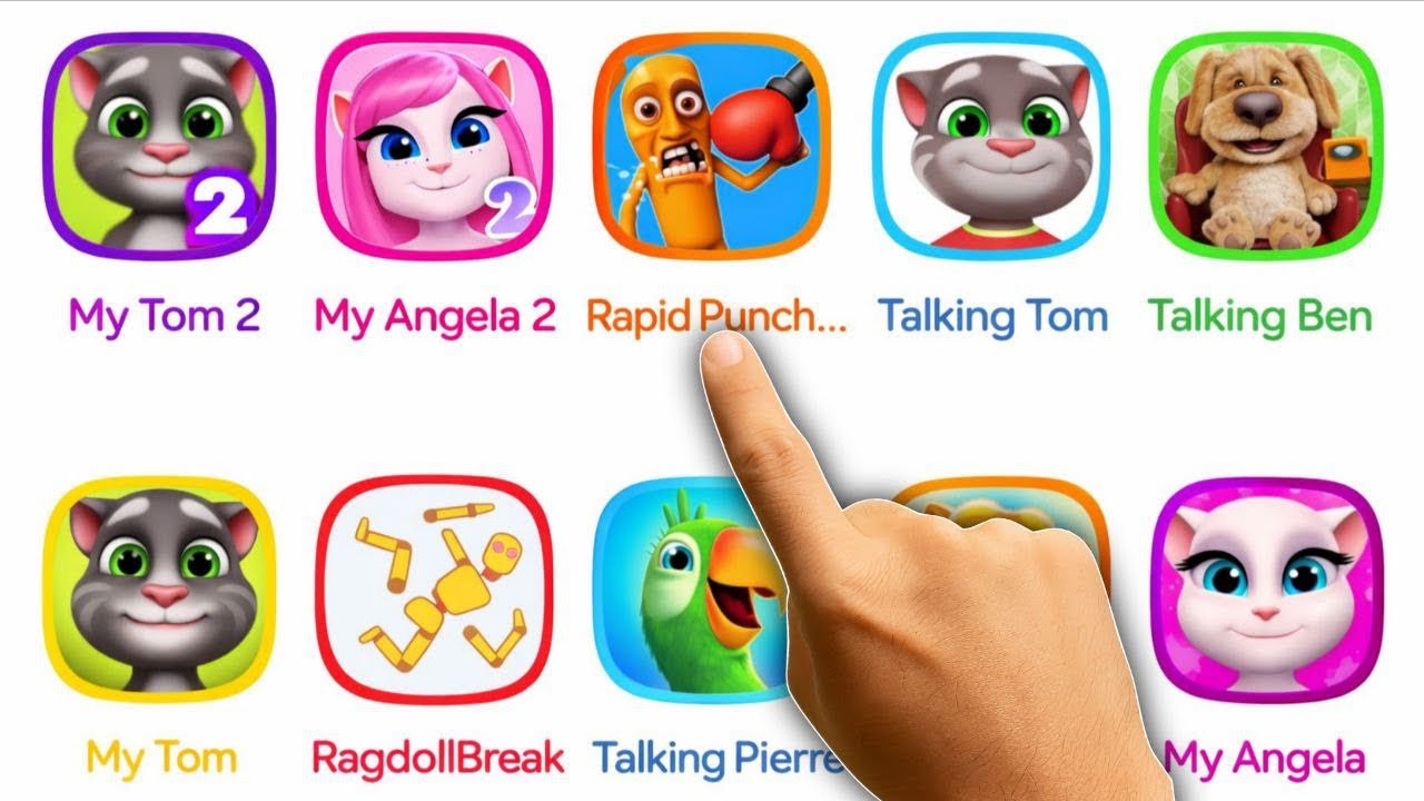 Talking Tom, Talking Ben, My Angela 2, My Tom, Ginger 2, Rapid Punch Hero, My Talking Cat Tommy