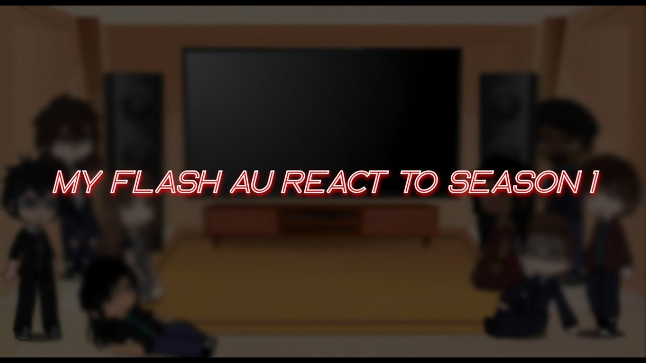 The Flash (My AU) react to Season 1 | PROOF OF CONCEPT | No reactions