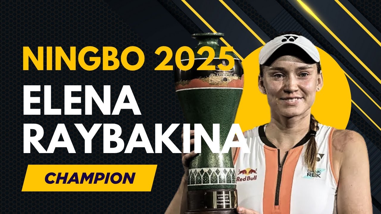 Rybakina Wins Ningbo Open 2025 Highlights
