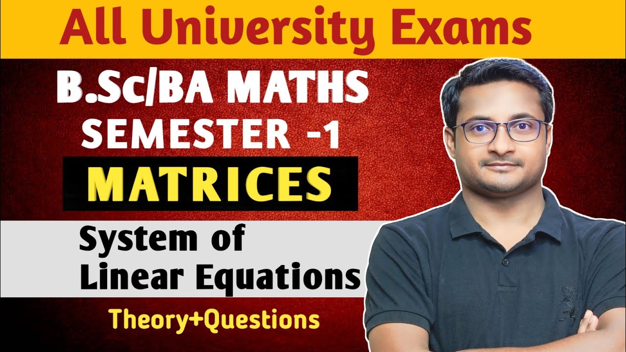 System of Linear Equations -Bsc Maths | Bsc Math Honours | Bsc Math Semester 1