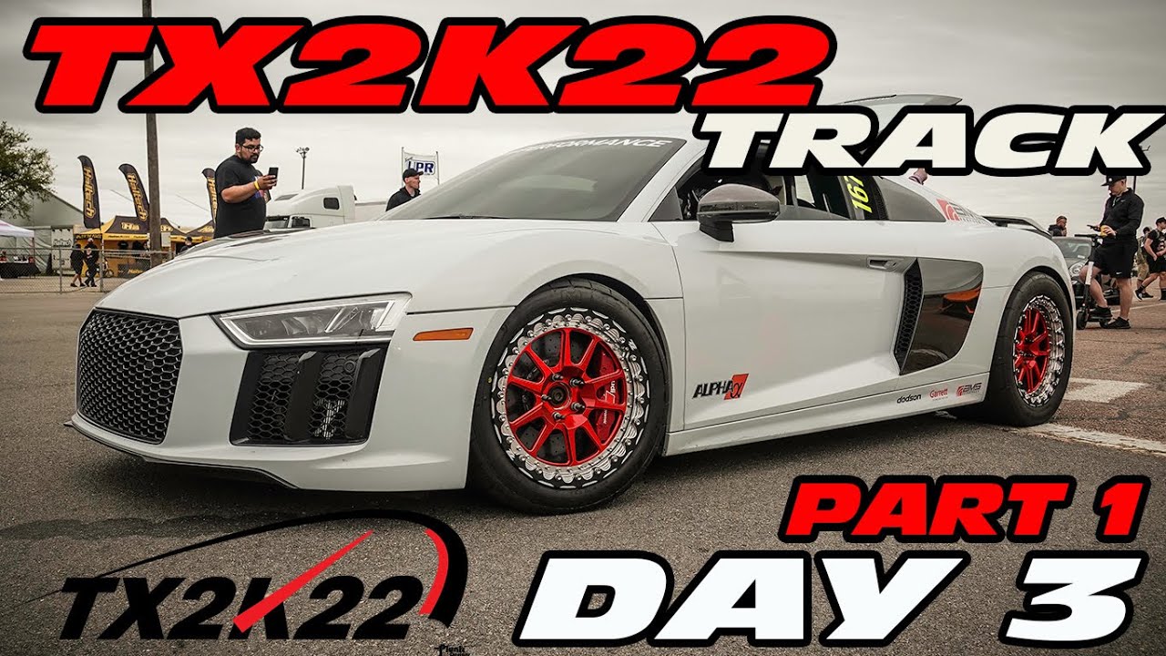 TX2K22 HOUSTON RACEWAY TRACK - DAY 3 TX2K - PART 1