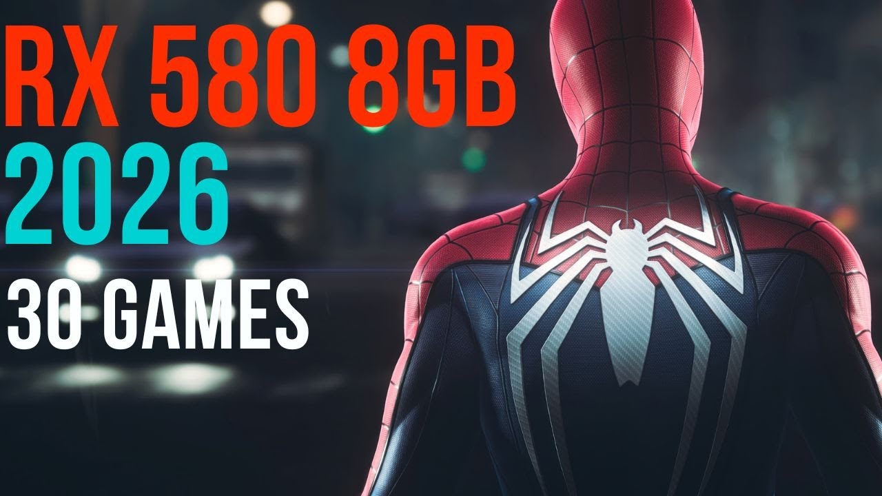 RX 580 8GB in 2026 Still Viable? 30 Games Tested