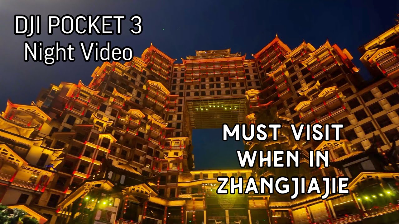 2024 Zhangjiajie 72 QILOU (STRANGE BUILDINGS) HUNAN CHINA | DJI OSMO POCKET 3 NIGHT TEST