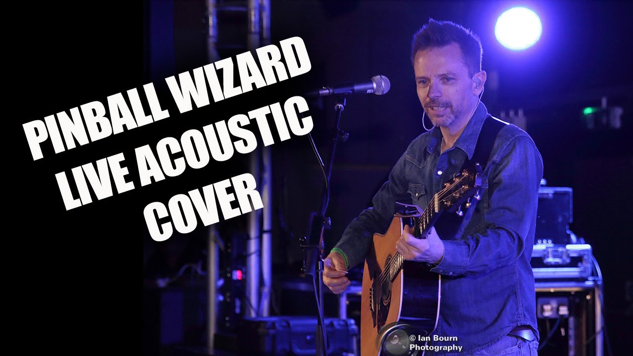 Pinball Wizard Acoustic Cover | Live Solo Performance
