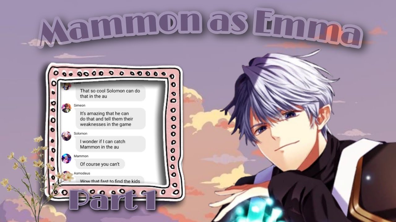 Obey me text: Mammon as Emma || Part 1