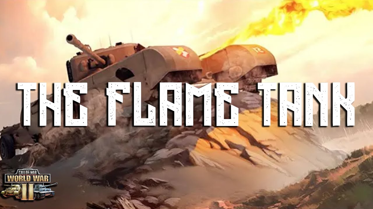 Call of War: Introducing the game-changing Flame Tank