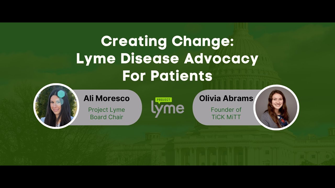 Creating Change: Lyme Disease Advocacy For Patients