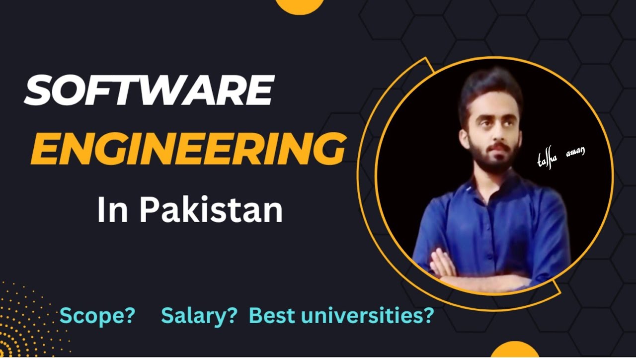 Software engineering in Pakistan | Scope of BSSE | Talha awan