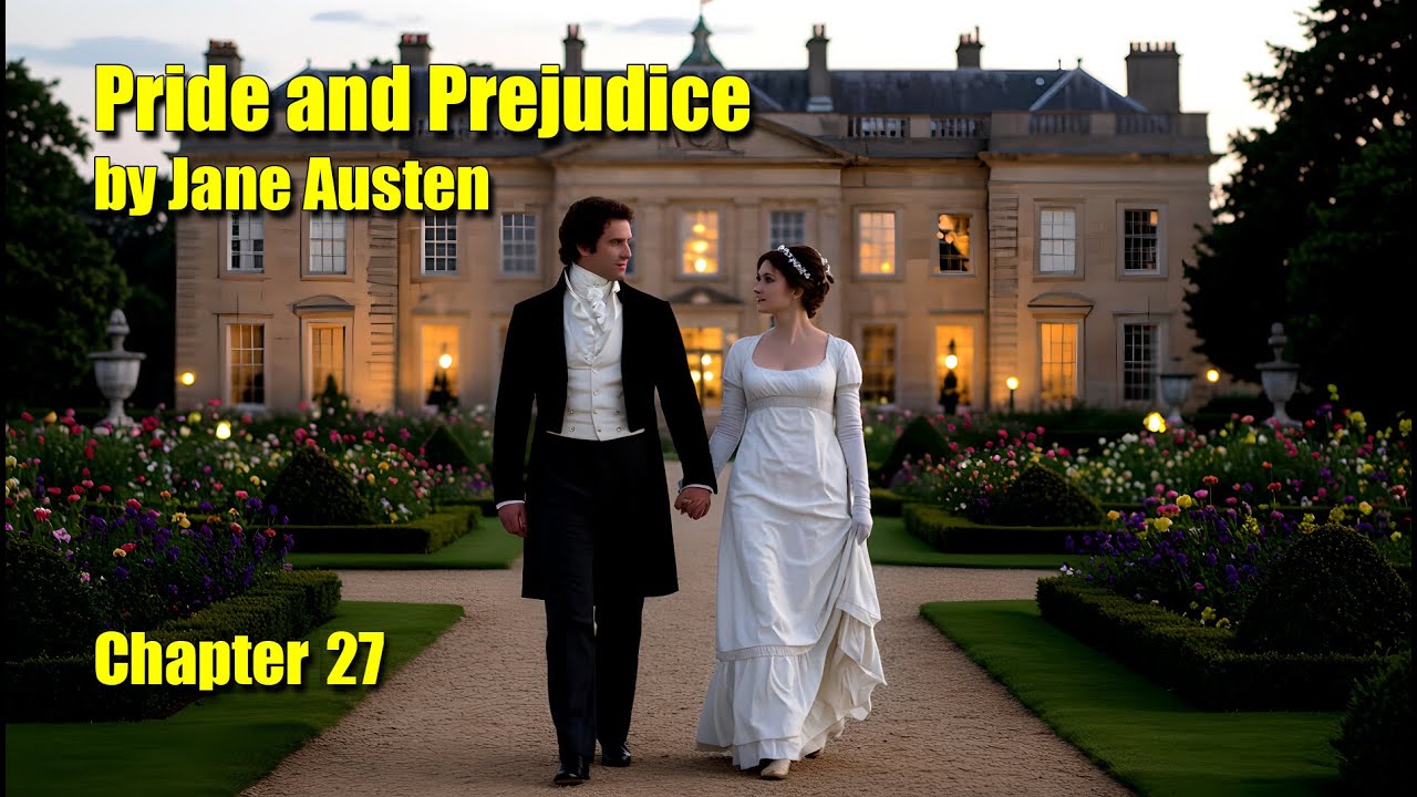 Pride And Prejudice: Chapter 27 | Calming Sleep Story