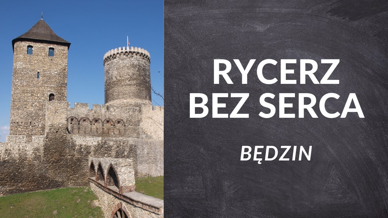 Rycerz bez serca [Zamek w Będzinie] - NAWIEDZONE MIEJSCA W POLSCE